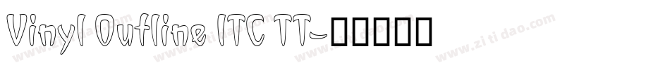 Vinyl Outline ITC TT字体转换